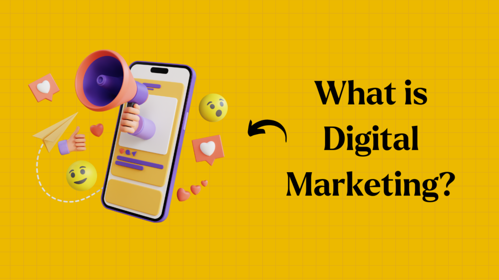 What is Digital Marketing? A Complete Beginner’s Guide